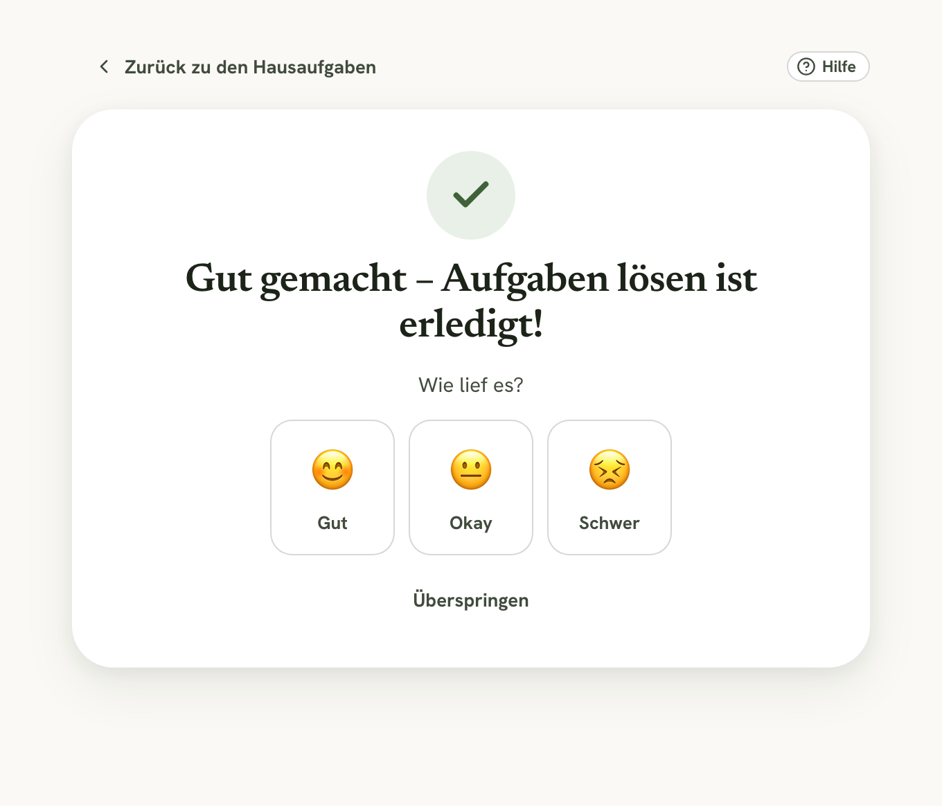 Die Frage Wie lief es? mit Gut, Okay und Schwer