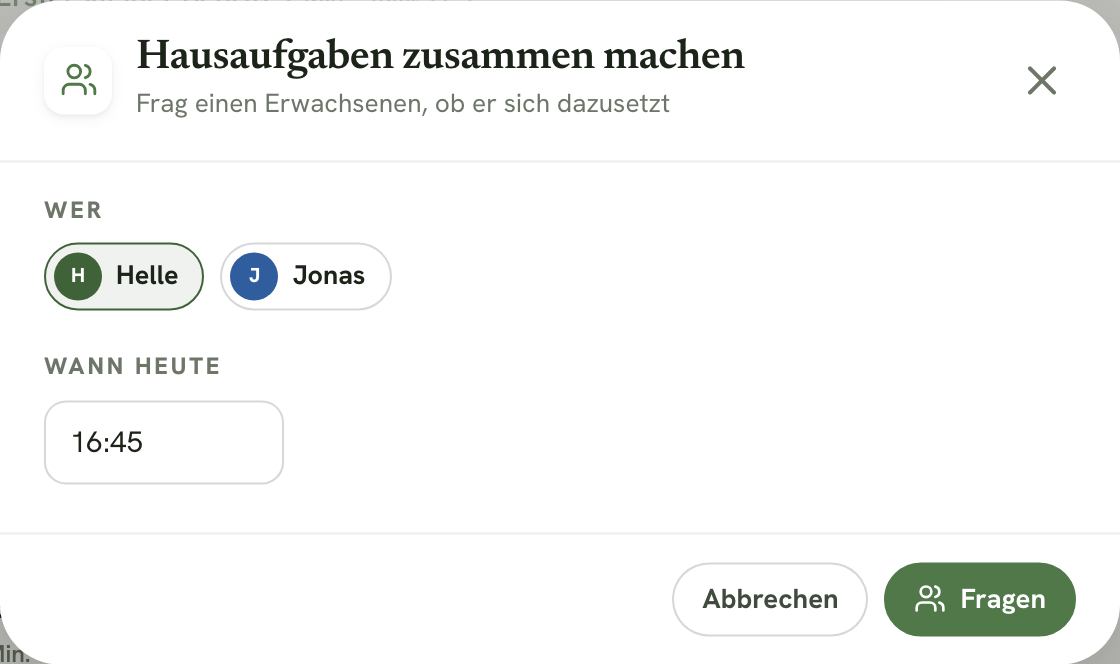 Der Dialog Hausaufgaben zusammen machen mit Wahl des Erwachsenen und der Uhrzeit